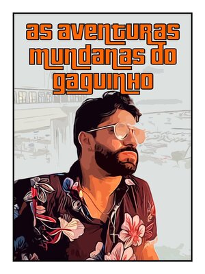 cover image of As Aventuras Mundanas do Gaguinho